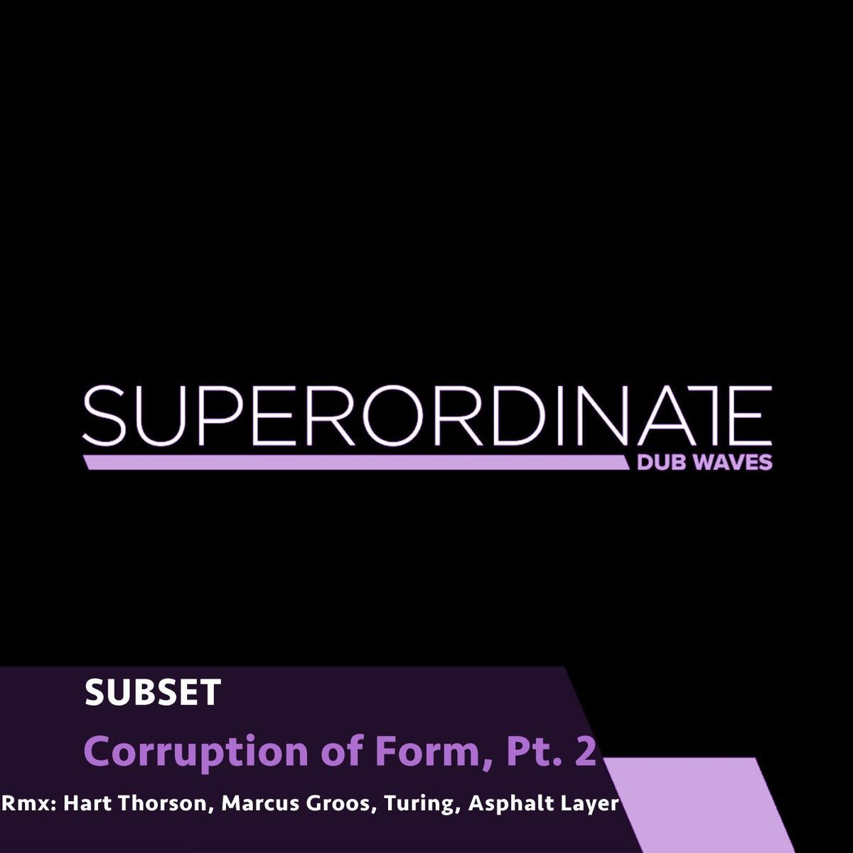 Subset - Corruption of Form, Pt. 1 EP [SUPDUB312]